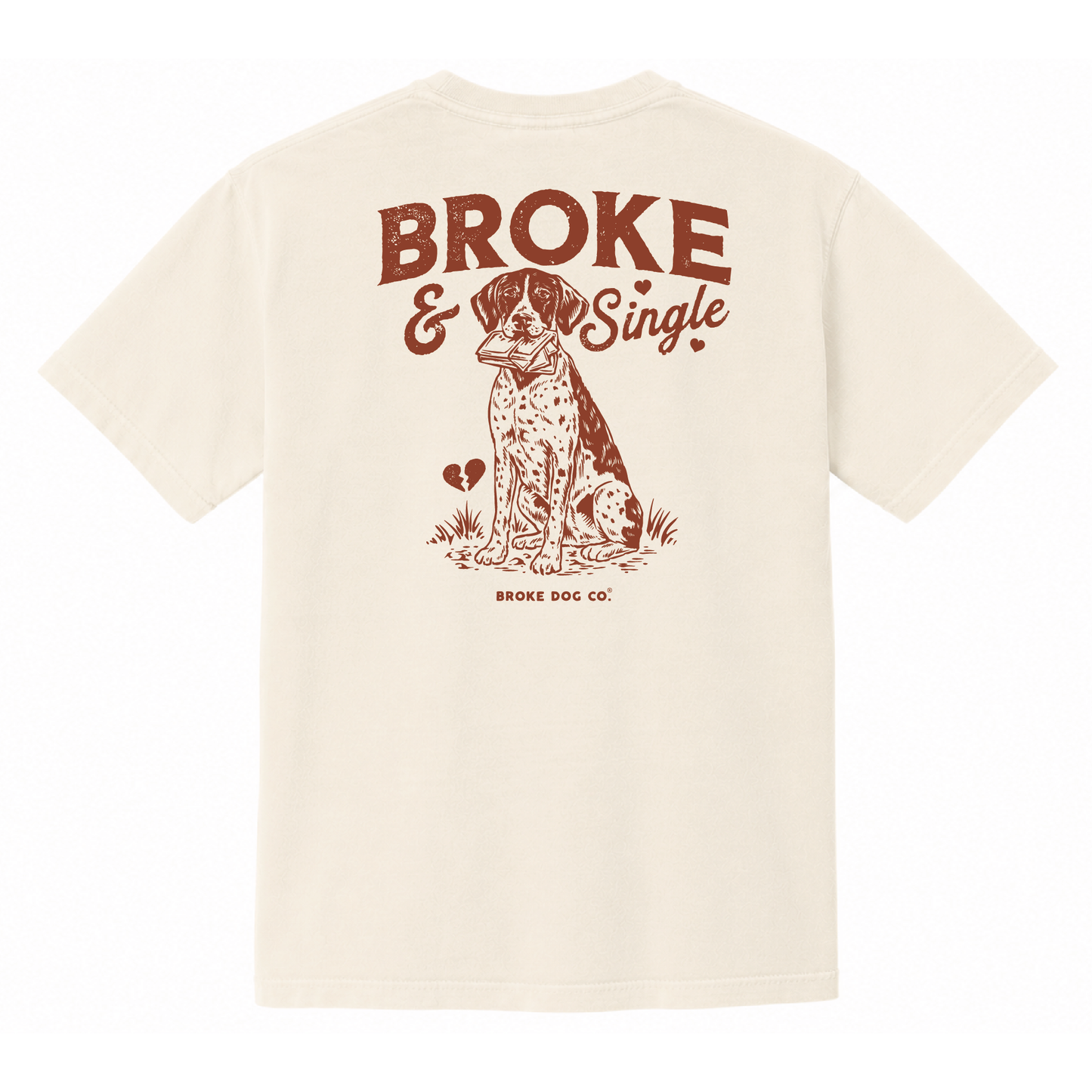 Broke and Single GSP T-Shirt
